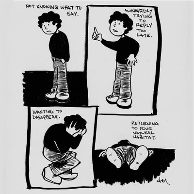 A four panel comic. 1: A boy with curly hair looks at the floor; caption: 'Not knowing what to say.' 2. The boy looks up, speaking with a finger raised as if making a point; caption: 'Awkwardly trying to reply too late.' 3. The boy is bent over with head in hands; caption: 'Wanting to disappear.' 4. The boy is lying on the floor like a corpse; caption: 'Returning to your natural habitat.'